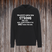 Indlæs billede til gallerivisning YOU NEVER KNOW HOW STRONG YOU ARE.