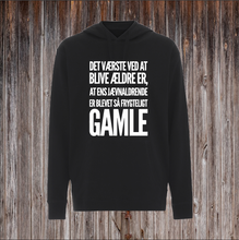 Indlæs billede til gallerivisning DET VÆRSTE VED AT BLIVE ÆLDRE ER.