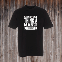 Indlæs billede til gallerivisning SMARTES THING A MAN EVER SAID