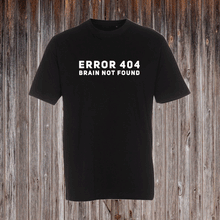 Indlæs billede til gallerivisning ERROR 404 BRAIN NOT FOUND