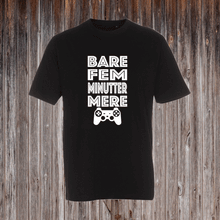 Indlæs billede til gallerivisning BARE FEM MINUTER MERE