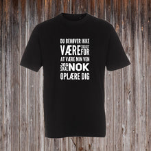 Indlæs billede til gallerivisning DU BEHØVER IKKE VÆRE TOSSET FOR AT VÆRE MIN VEN