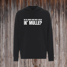 Indlæs billede til gallerivisning DU VIL GERNE VÆRE MED I HULEN.