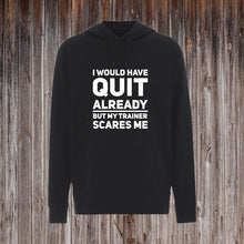 Indlæs billede til gallerivisning I WOULD HAVE QUIT.