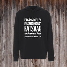 Indlæs billede til gallerivisning EN GANG IMELLEM FØLER JEG MIG LIDT FATSVAG.
