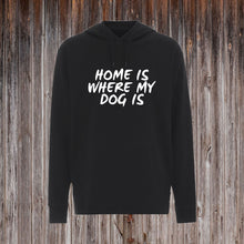 Indlæs billede til gallerivisning HOME IS WHERE MY DOG IS.