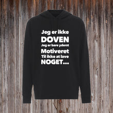 Indlæs billede til gallerivisning JEG ER IKKE DOVEN.
