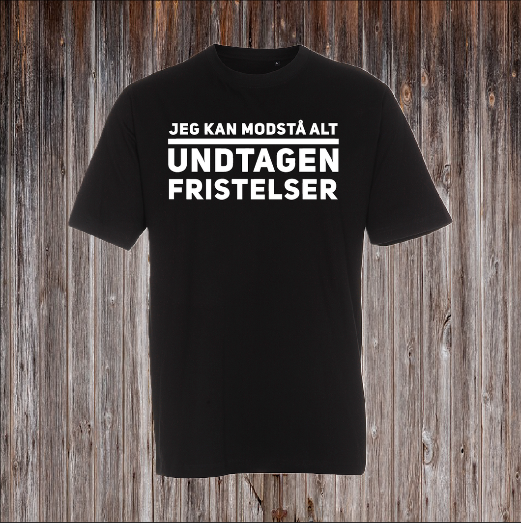 JEG KAN MODSTÅ ALT UNDTAGEN FRISTELSER