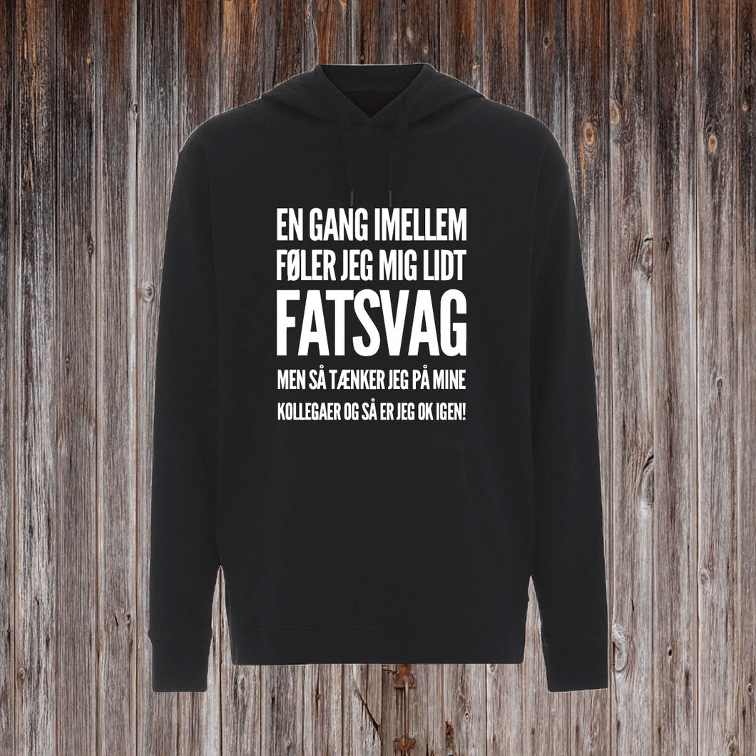 EN GANG IMELLEM FØLER JEG MIG LIDT FATSVAG.